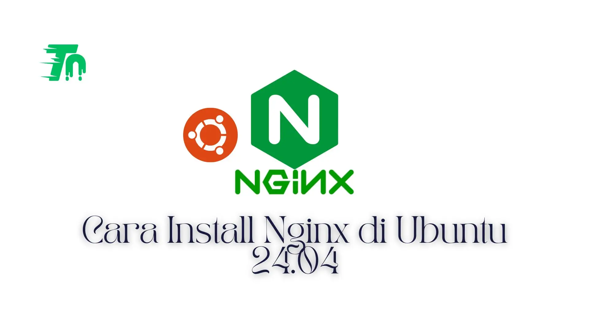 Cara Install Nginx di Ubuntu 24.04
